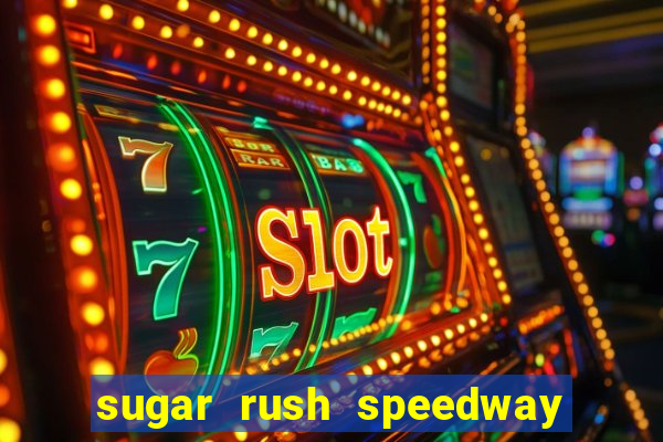 sugar rush speedway download android